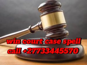 Try Best Court Spell to Win Court Cases in United States call +27733445570