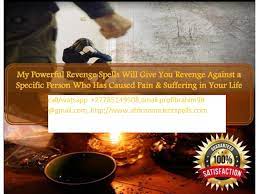 Revenge Spells on Someone Who is Abusive or Has a Grudge+27785149508